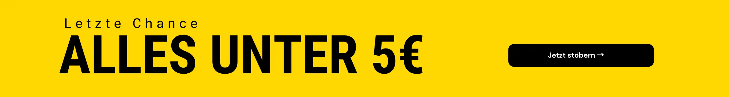 Alles unter 5 Euro – Letzte Chance