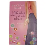Vorschaubild 1 von Wahrheit wird viel mehr gelogen Kerstin Gier Roman Gesellschaftsroman