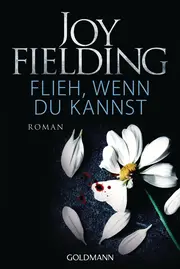 Vorschaubild 1 von Joy Fielding Flieh wenn du kannst Thriller Roman Taschenbuch