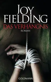Vorschaubild 1 von Joy Fielding Das Verhängnis Kriminalroman Goldmann Verlag