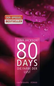 Vorschaubild 1 von 80 Days - Die Farbe der Lust - Vina Jackson - Erotischer Roman