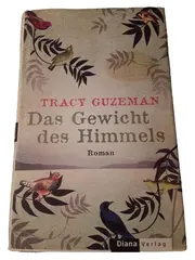 Vorschaubild 1 von Das Gewicht des Himmels - Tracy Guzeman - Roman -