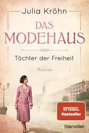 Vorschaubild 1 von Julia Kröhn Das Modehaus Töchter der Freiheit Historischer Roman