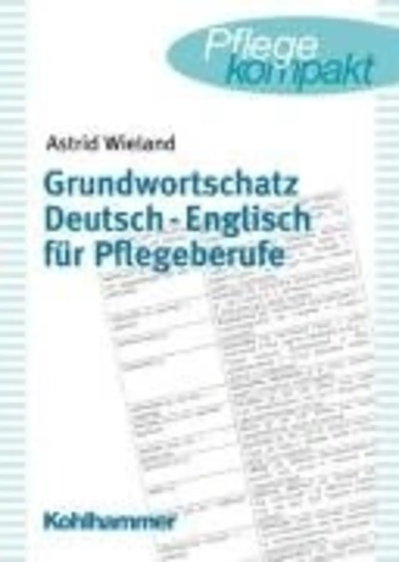 Grundwortschatz Pflege Deutsch-Englisch Astrid Wieland Kohlhammer Fachbuch