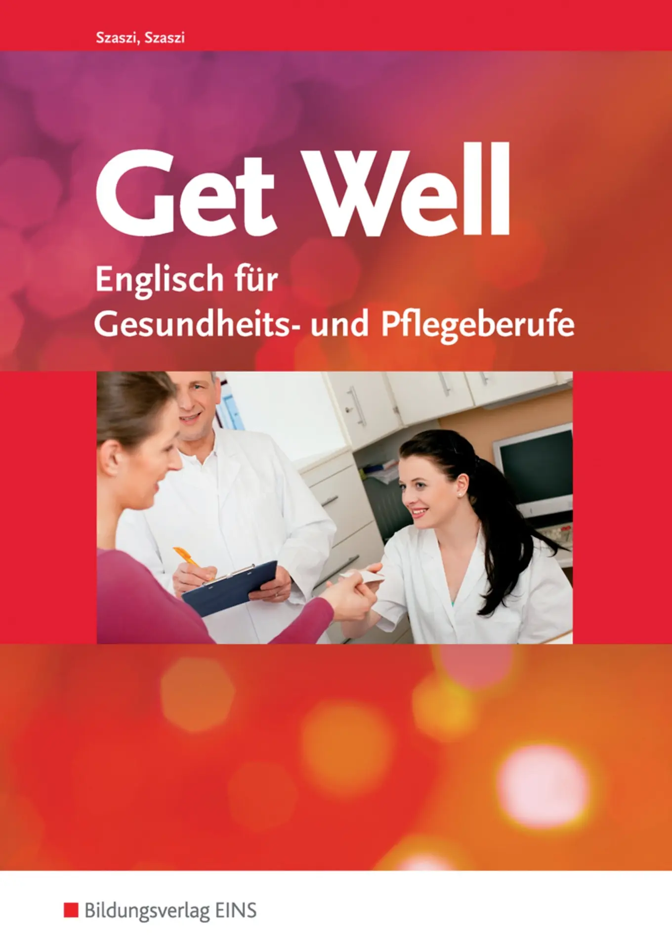 Get Well Fachbuch Pflege Medizin Englisch Vokabular Iris Szaszi Deutsch