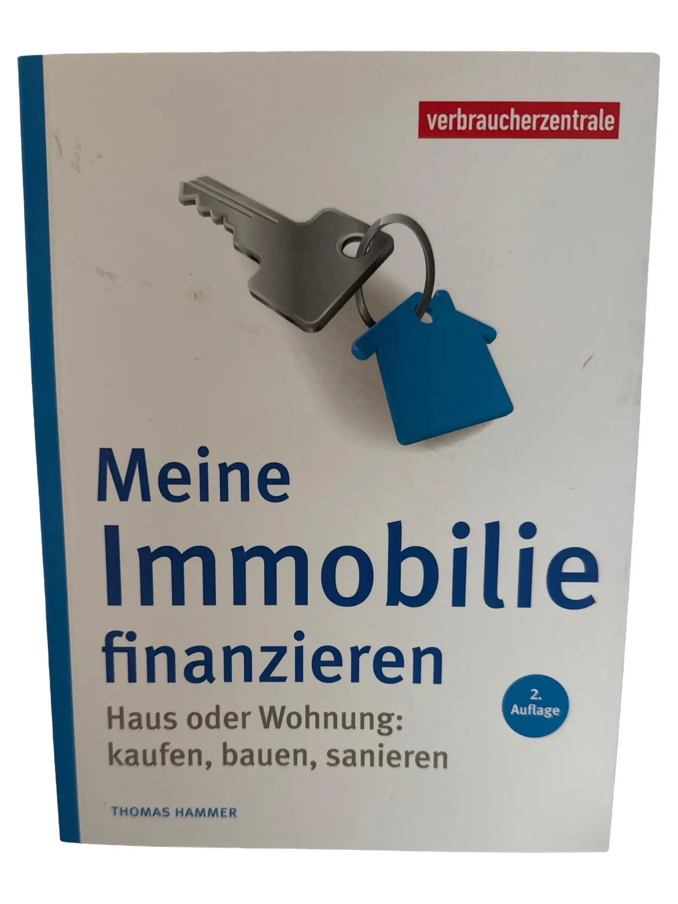 Immobilie finanzieren Ratgeber Haus Wohnung kaufen bauen sanieren Thomas Hammer