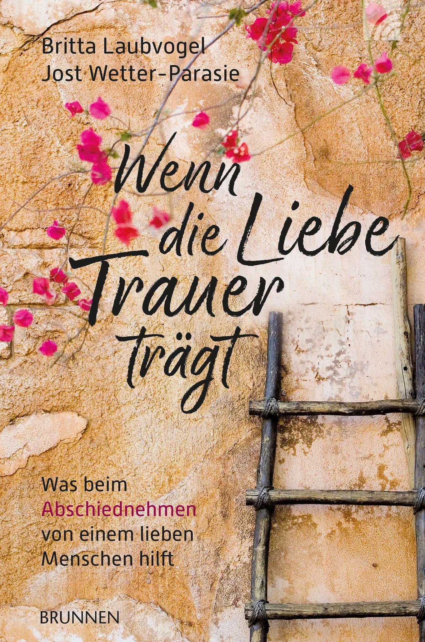 Wenn Die Liebe Trauer Trägt - Britta Laubvogel