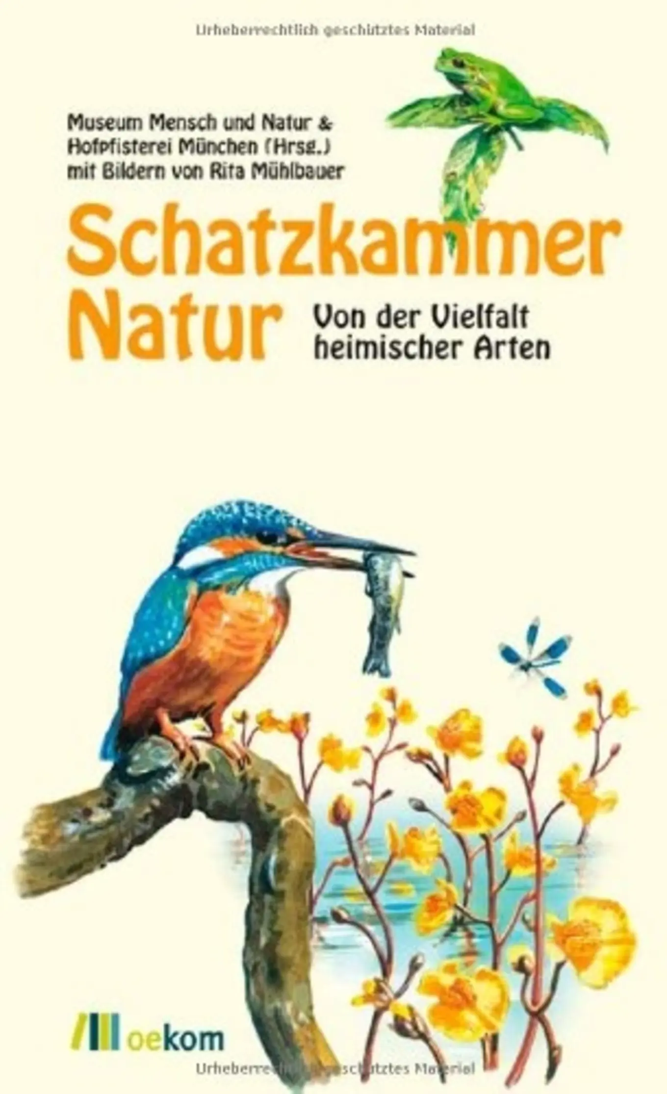 Hofpfisterei München Heimische Tiere Pflanzen Natur Sachbuch Taschenbuch oekom