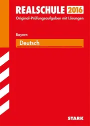 Vorschaubild 1 von Realschule 2016 Bayern Deutsch Prüfungsaufgaben mit Lösungen