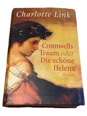 Vorschaubild 1 von Cromwells Traum oder Die schöne Helena - Charlotte Link Historischer Roman