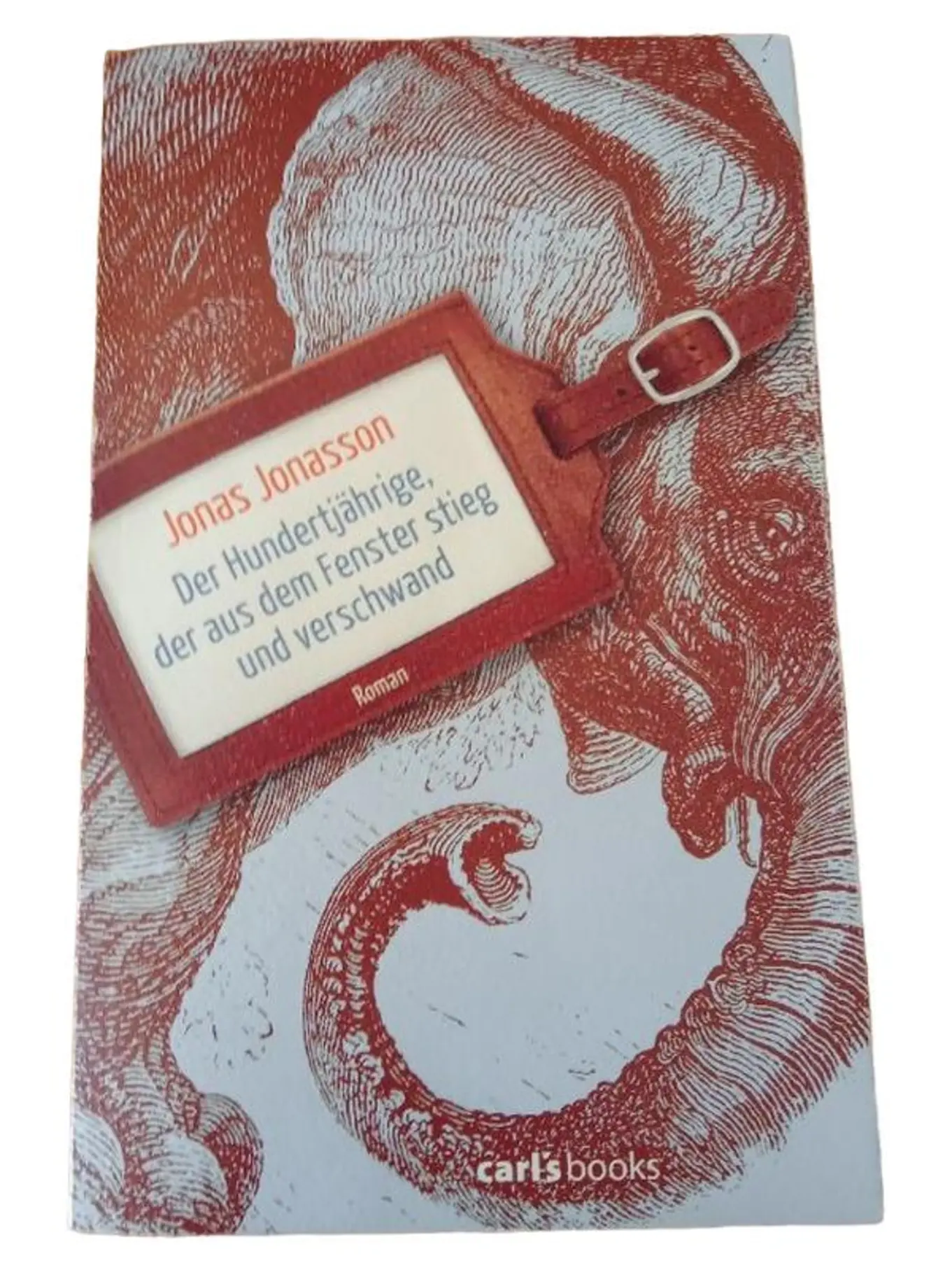 Der Hundertjährige, der aus dem Fenster stieg Jonas Jonasson Taschenbuch Roman