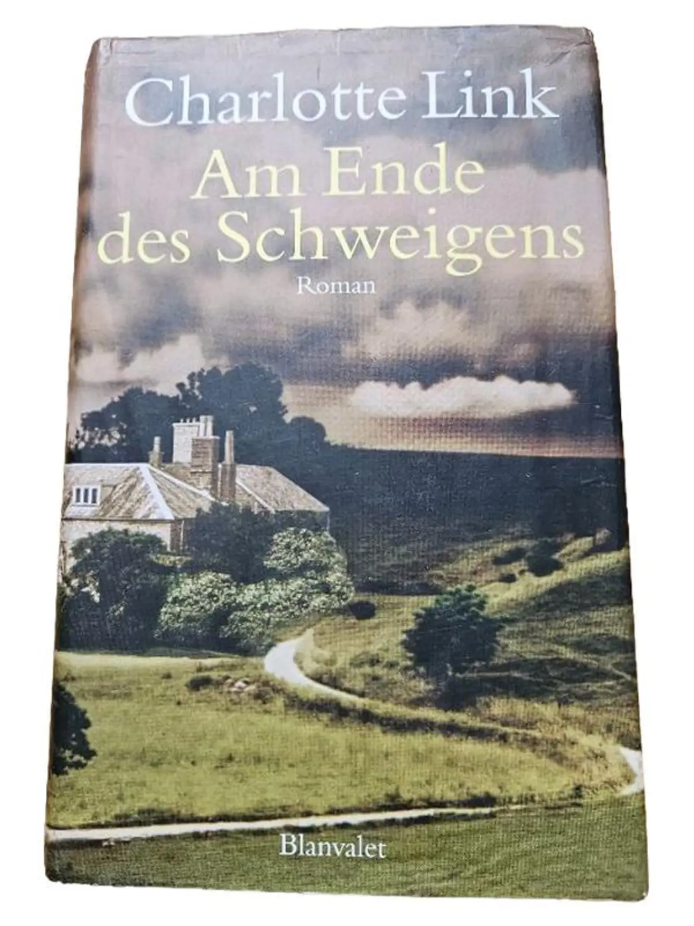 Charlotte Link Am Ende des Schweigens Roman Taschenbuch Blanvalet Deutsch