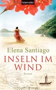 Vorschaubild 1 von Inseln im Wind Elena Santiago Historischer Roman