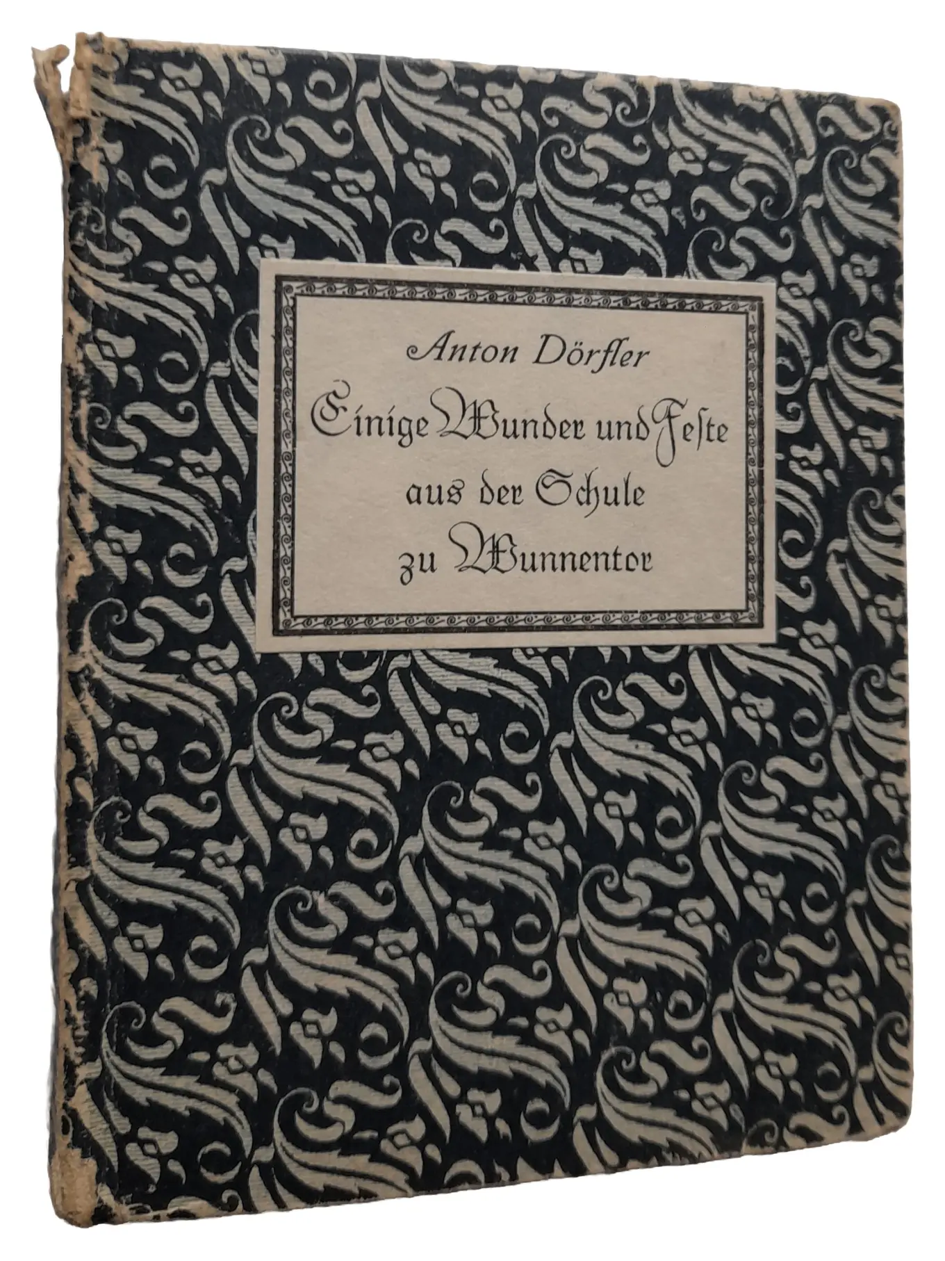 Antiquarisches Buch Anton Dörfler Einige Wunder und Feste Bunnentor Vintage Mehrfarbig