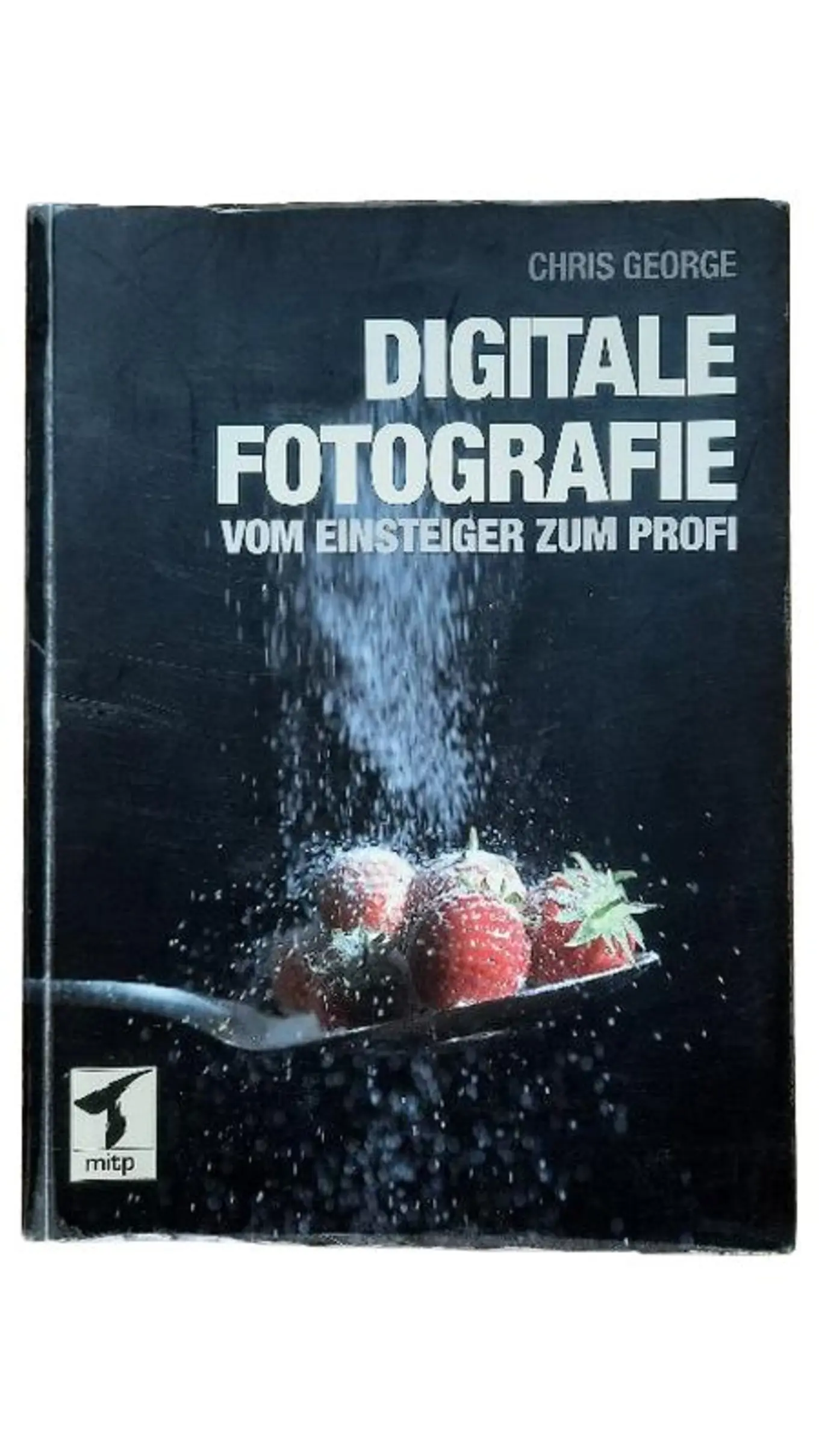Digitale Fotografie Chris George Hardcover Deutsch Einsteiger Profi Buch