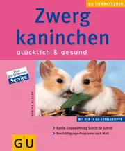 Vorschaubild 1 von Zwergkaninchen glücklich gesund Ratgeber Haltung Pflege Ernährung Monika Wegler