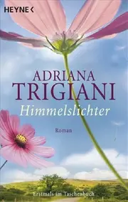 Vorschaubild 1 von Adriana Trigiani Himmelslichter Heyne Taschenbuch Liebe Selbstfindung
