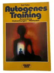 Vorschaubild 1 von Autogenes Training Rolf Faller Anwendung Heilwirkungen Methoden