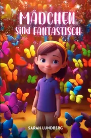 Vorschaubild 1 von Kinderbuch Mädchen sind fantastisch Sarah Lundberg Mutmachbuch