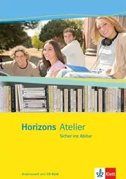 Vorschaubild 1 von Klett Horizons Atelier Französisch Abitur Arbeitsheft m. CD-ROM
