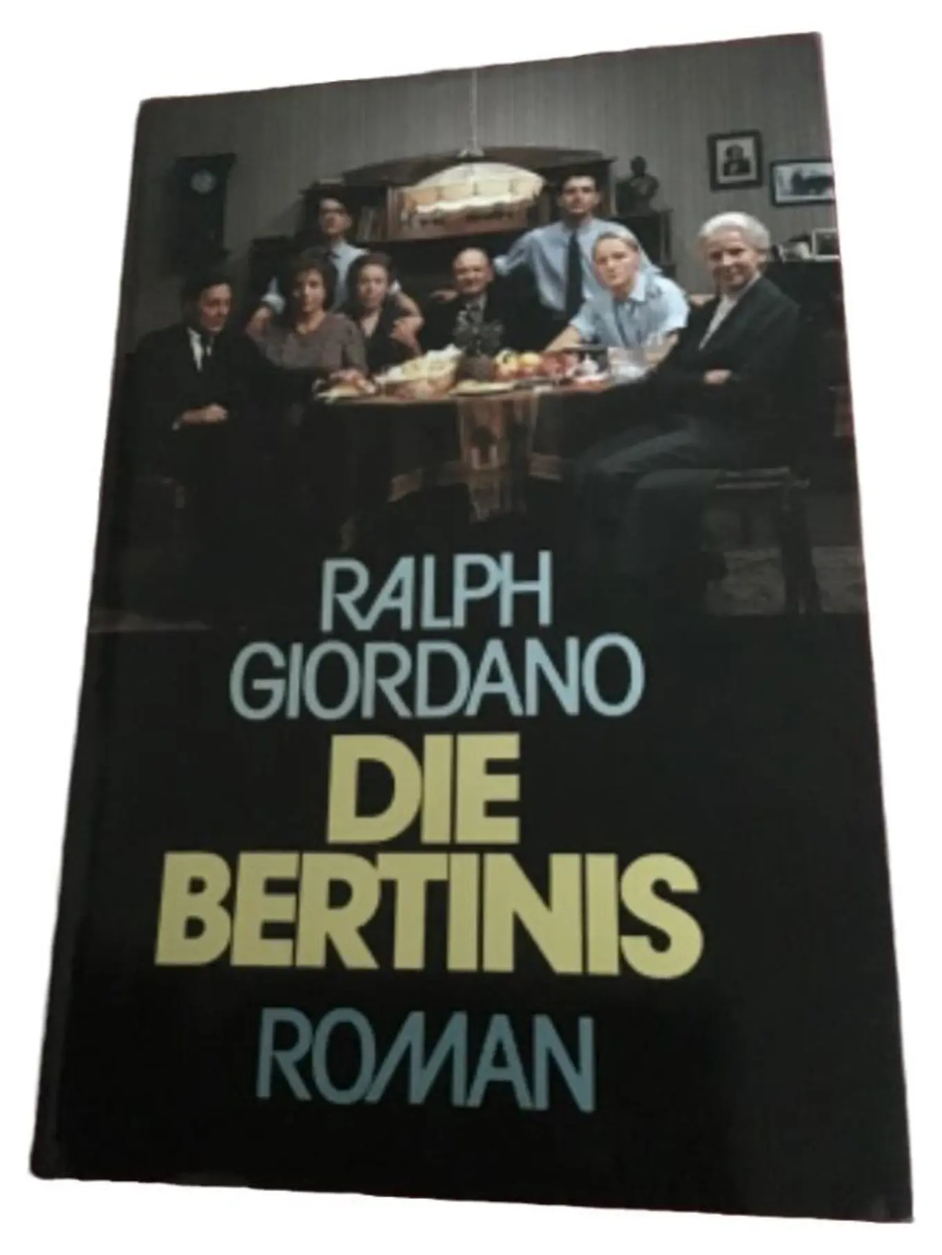 Die Bertinis Ralph Giordano Gesellschaftsroman Hardcover Familie Konflikte