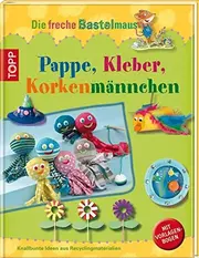 Vorschaubild 1 von Die freche Bastelmaus Buch Kinder ab 4 Jahre Recycling Ideen Hardcover