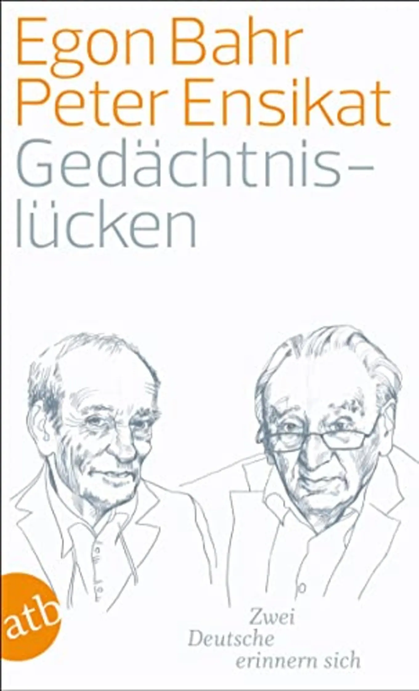 Gedächtnislücken Egon Bahr Ensikat Autobiografie Hardcover