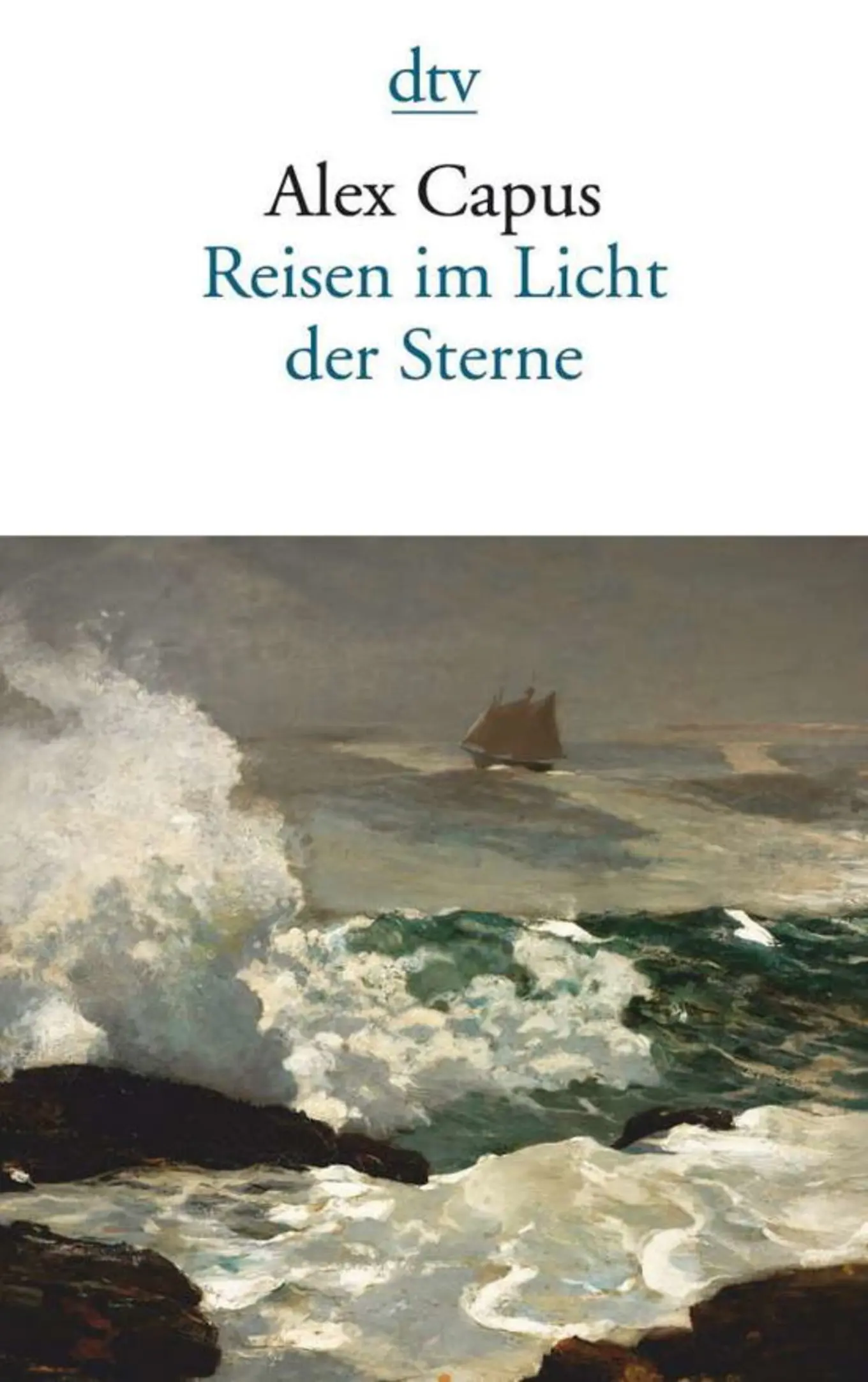 Alex Capus Reisen im Licht der Sterne dtv Taschenbuch Abenteuerroman