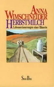Vorschaubild 1 von Anna Wimschneider Autobiografie Lebenserinnerungen Bäuerin Piper