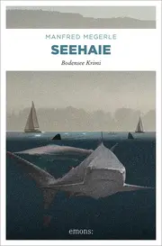 Vorschaubild 1 von Manfred Megerle Seehaie Bodensee Krimi Taschenbuch Emons Verlag Deutsch