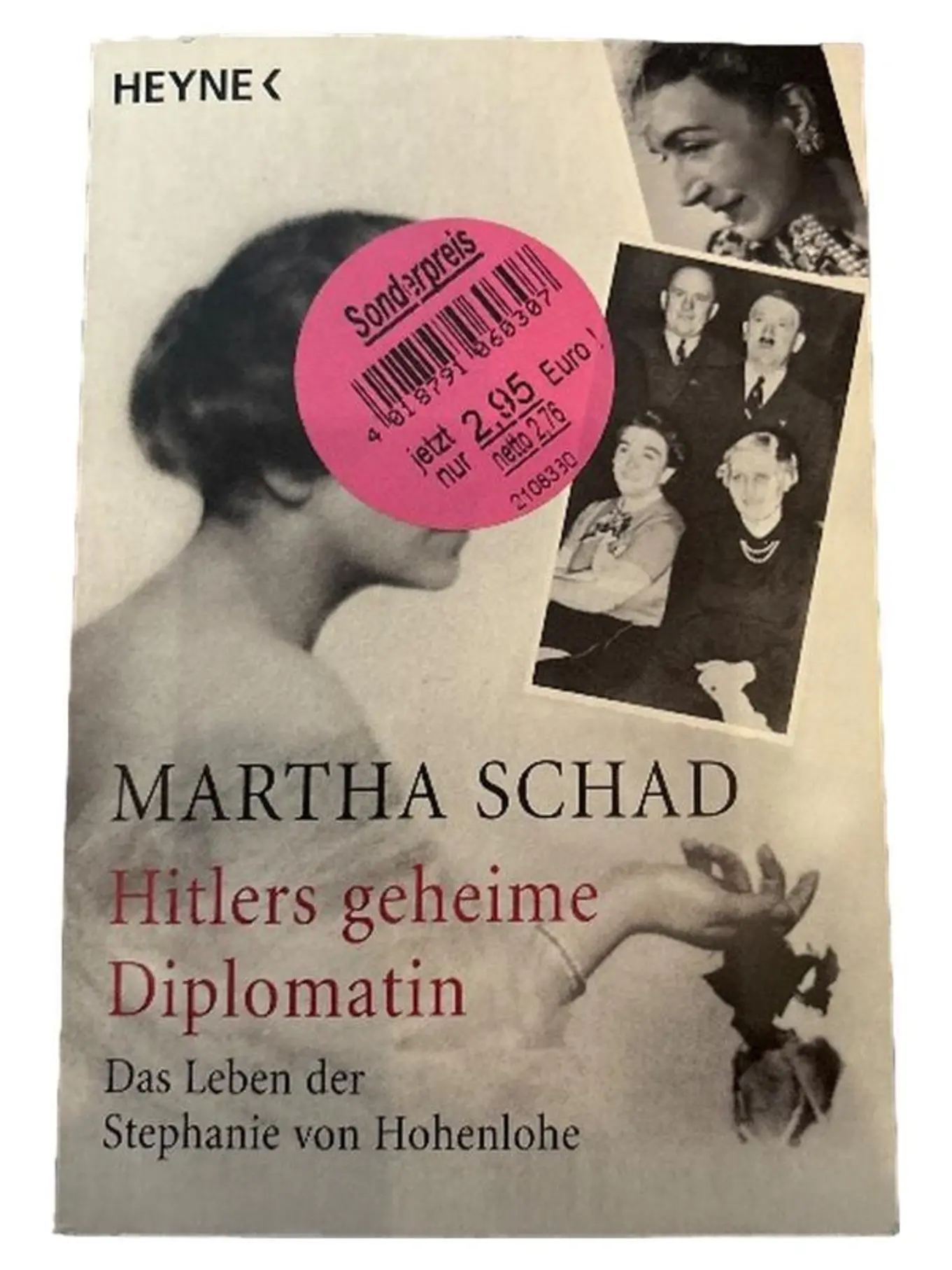 HEYNE Hitlers geheime Diplomatin - Martha Schad - Sachbuch Geschichte