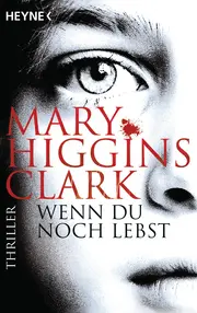 Vorschaubild 1 von Mary Higgins Clark "Wenn du noch lebst" Thriller Taschenbuch Deutsch Heyne