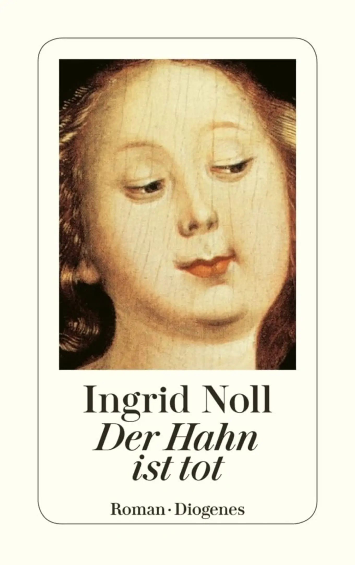 Der Hahn ist tot von Ingrid Noll Gesellschaftsroman Taschenbuch Deutsch Diogenes