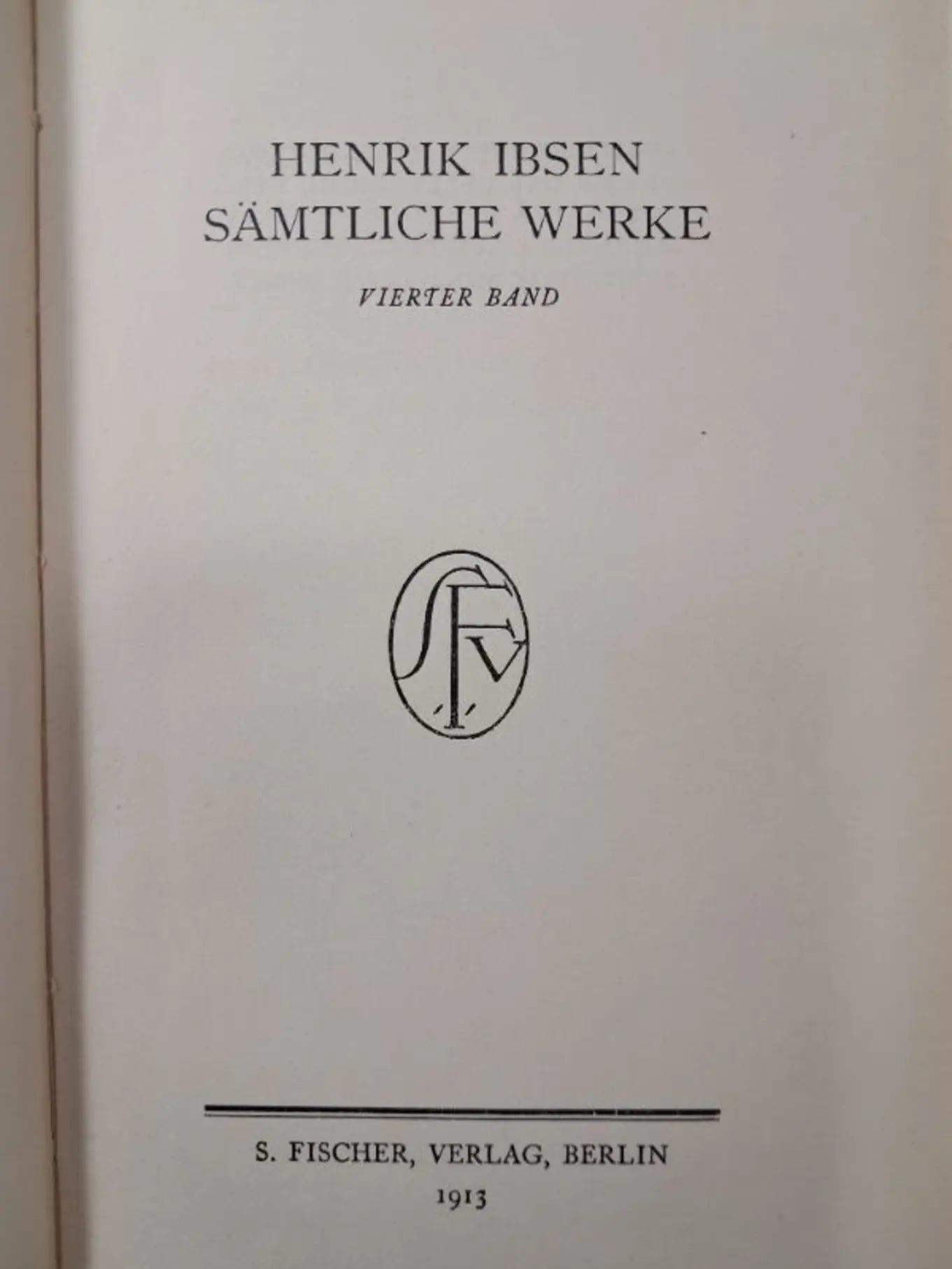 Henrik Ibsen Sämtliche Werke IV. Band S. Fischer Verlag 1913 Hardcover Deutsch