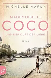 Vorschaubild 1 von Mademoiselle Coco und der Duft der Liebe Michelle Marly Roman Taschenbuch