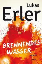 Vorschaubild 1 von Brennendes Wasser Lukas Erler Thriller Buch