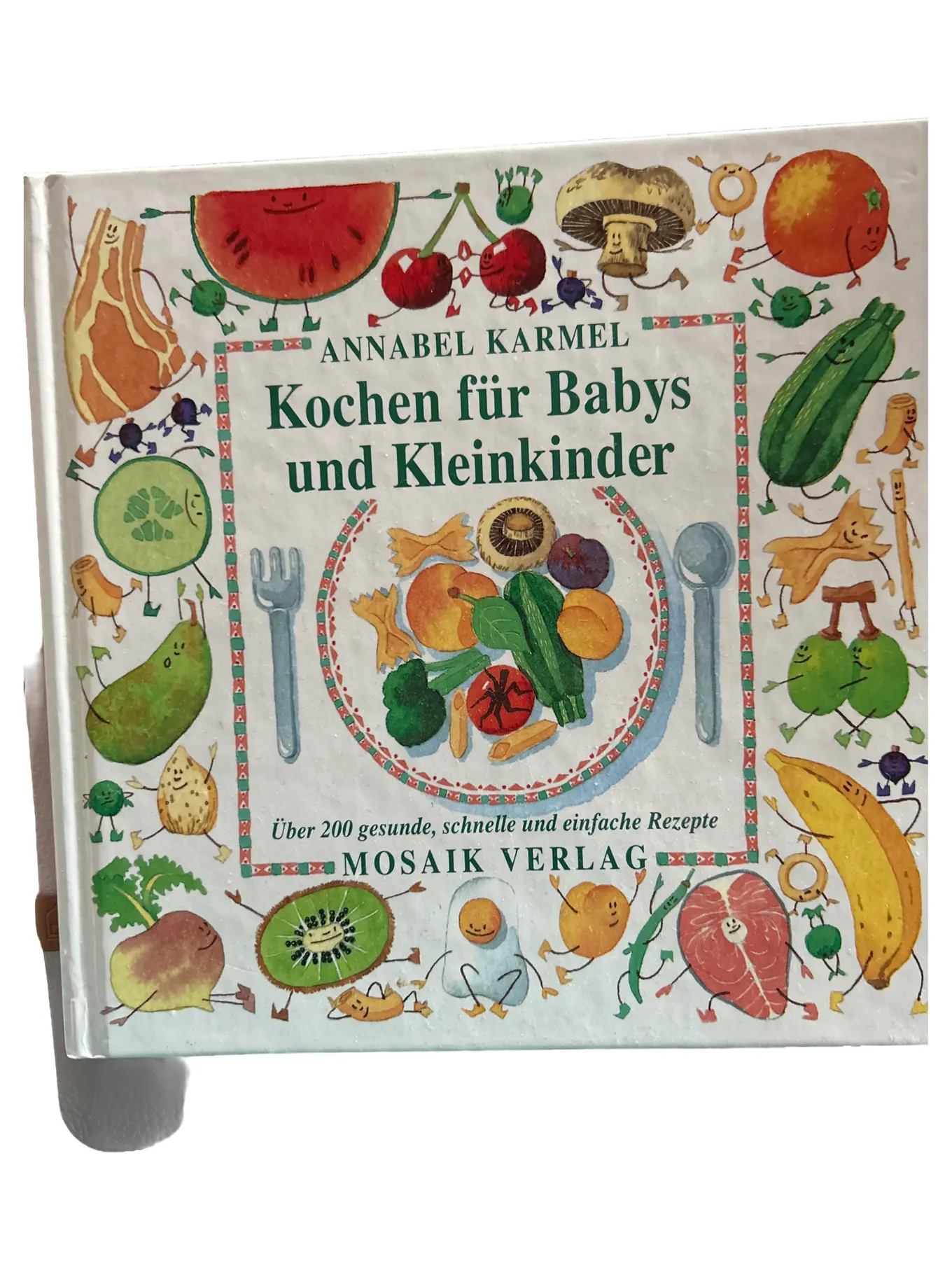 Annabel Karmel Kochen für Babys Kleinkinder Kochbuch über 200 Rezepte