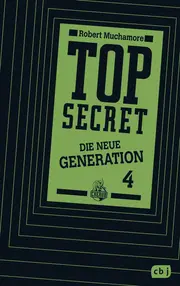 Vorschaubild 1 von Top Secret Die neue Generation 4 Robert Muchamore CHERUB Jugendbuch