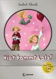 Vorschaubild 1 von Hier kommt Lola! Isabel Abedi Kinderbuch Loewe Limitierte Jubiläumsausgabe