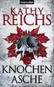 Vorschaubild 1 von zu Asche - Kathy Reichs - Kriminalroman - blanvalet