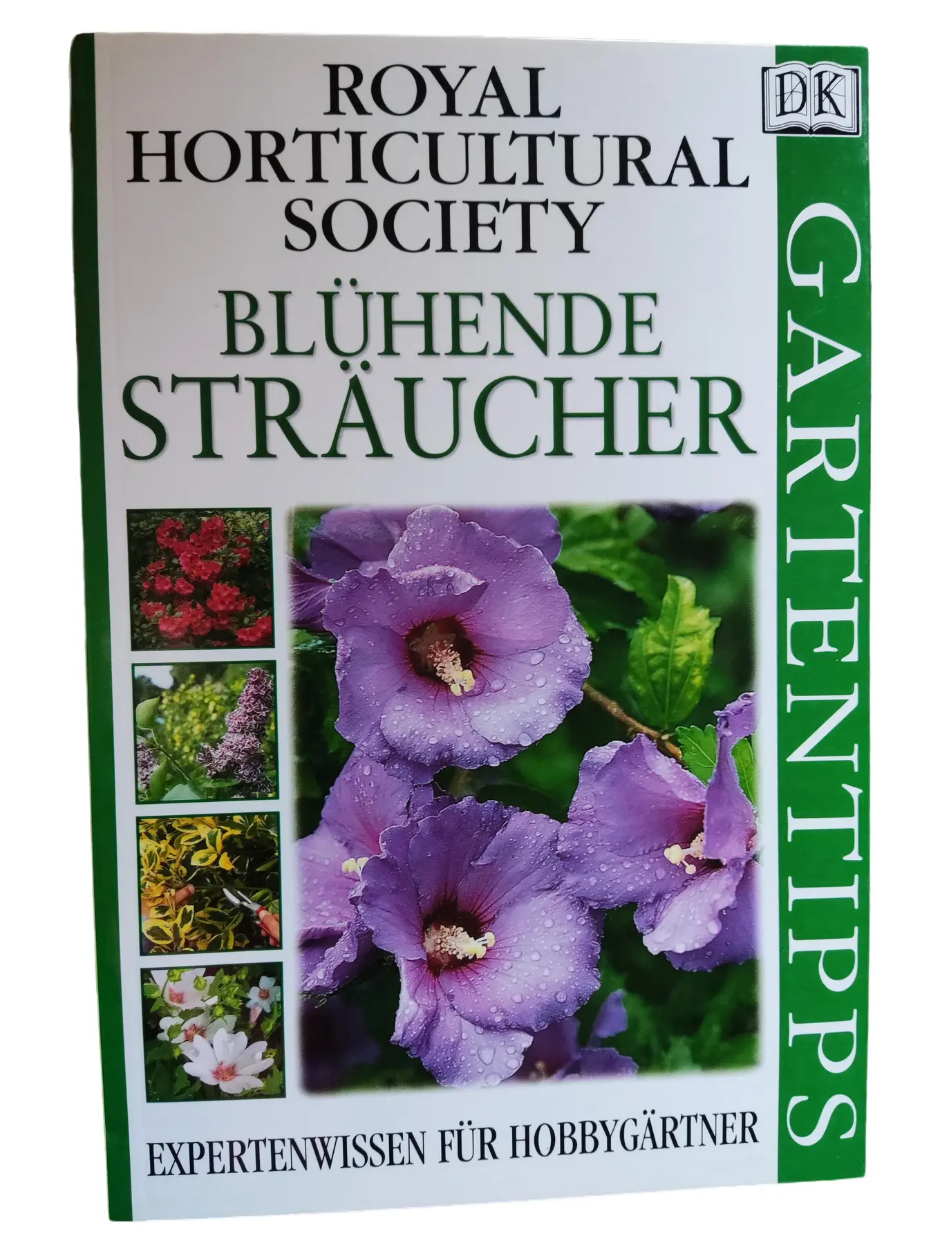 DK Blühende Sträucher Hobbybuch Gartentipps Expertenwissen Deutsch Taschenbuch