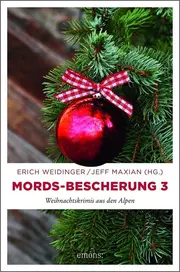 Vorschaubild 1 von Mords-Bescherung 3 Alpen Weihnachtskrimi Taschenbuch Erich Weidinger
