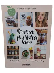Vorschaubild 1 von #Einfach plastikfrei leben Charlotte Schüler Ratgeber Nachhaltigkeit Südwest