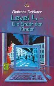Vorschaubild 1 von Level 4 Die Stadt der Kinder Andreas Schlüter Jugendbuch Taschenbuch