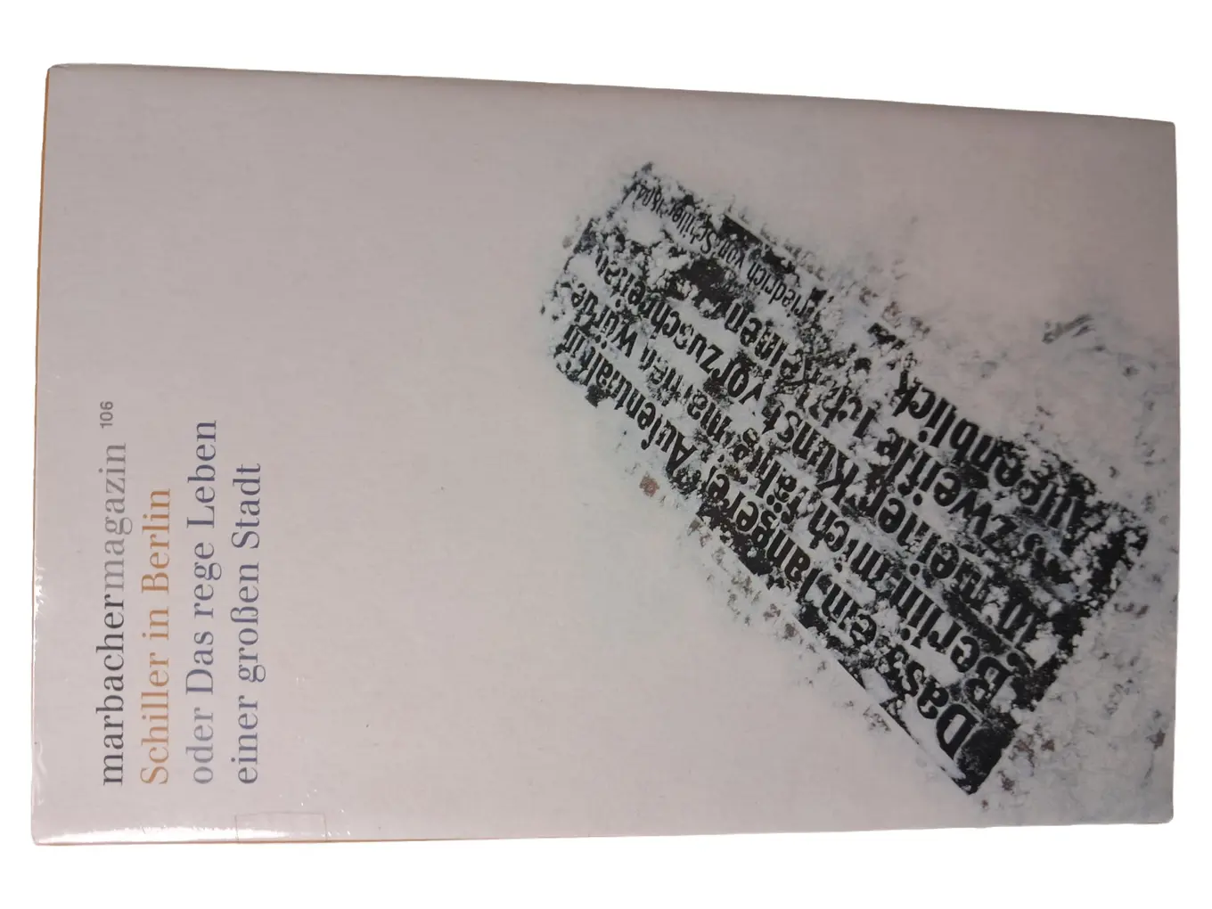 Marbacher Magazin Nr. 106 Schiller in Berlin Kunst Kultur Zeitschrift