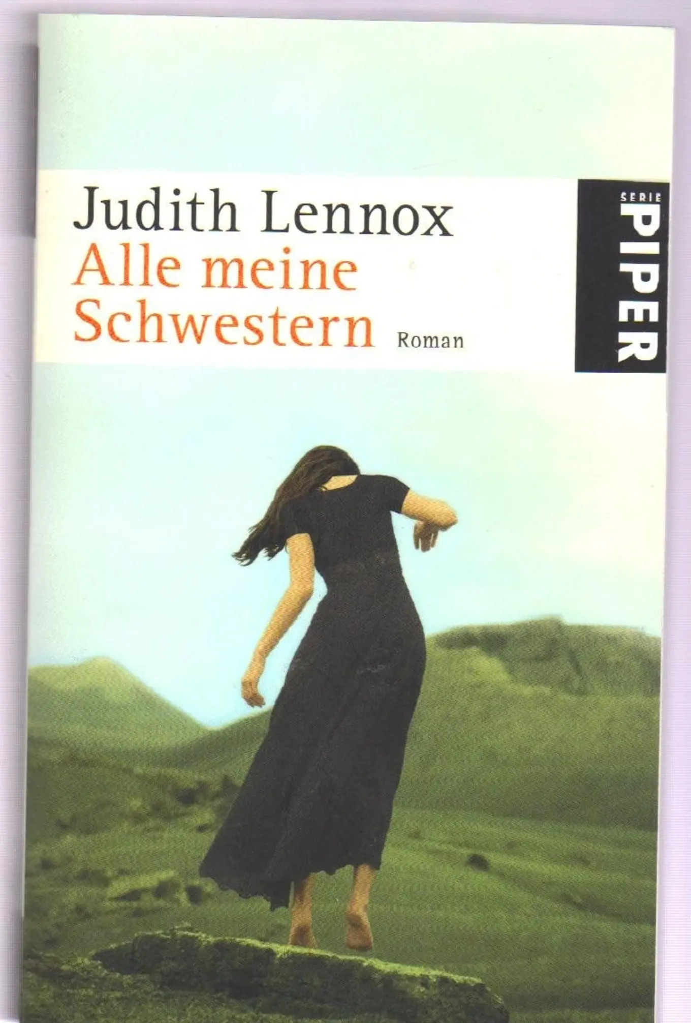 Judith Lennox Alle meine Schwestern Gesellschaftsroman Taschenbuch Piper Deutsch