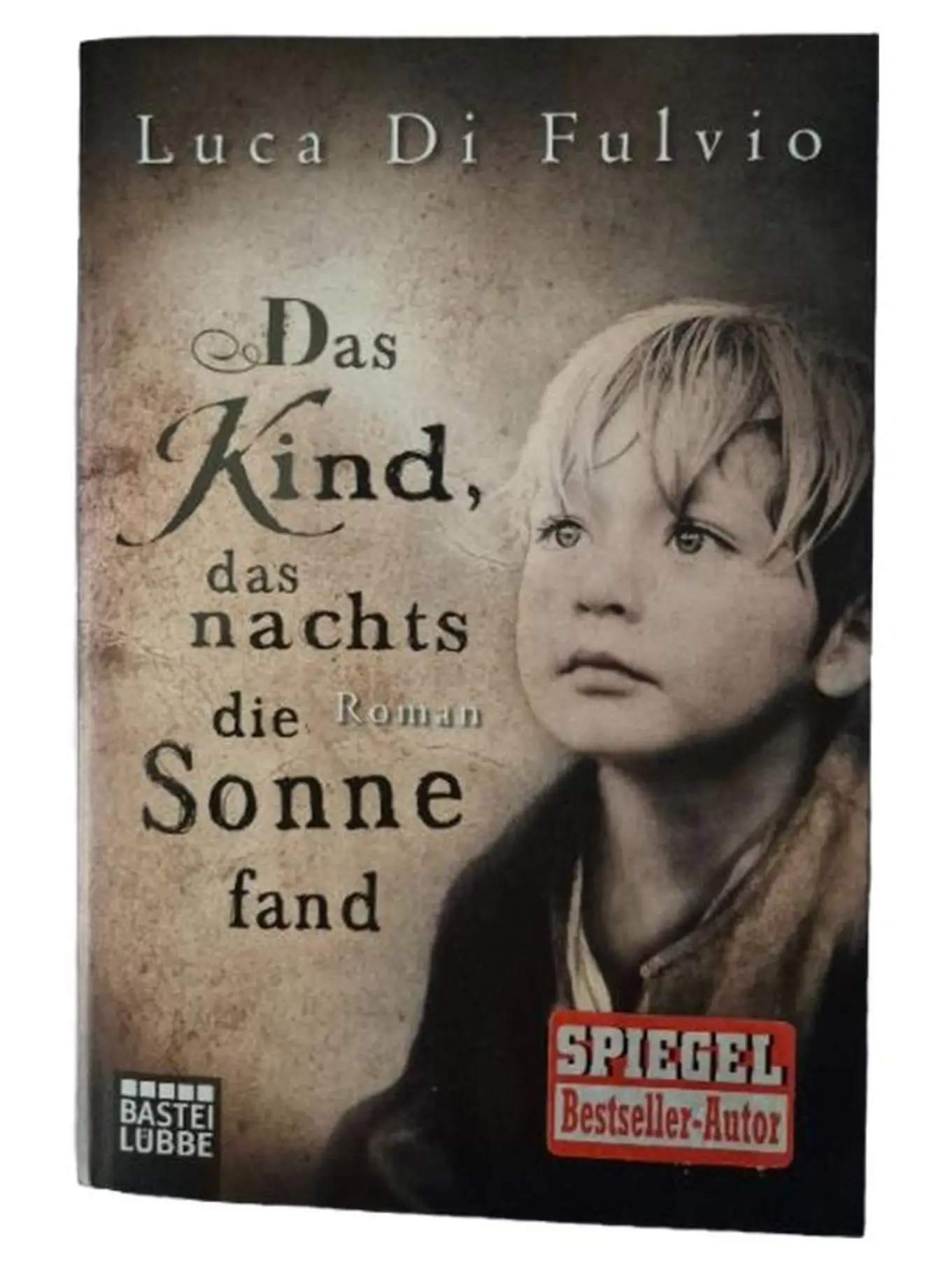 Luca Di Fulvio Das Kind, das nachts die Sonne fand Taschenbuch Deutsch