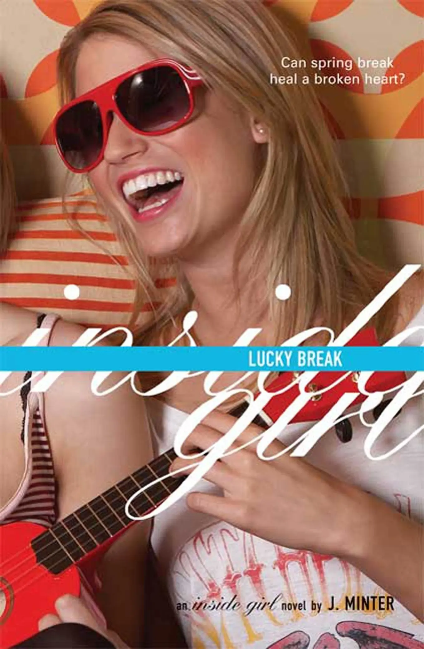 Lucky Break von J. Minter Jugendbuch Taschenbuch Freundschaft Liebe Englisch