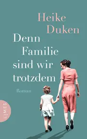 Vorschaubild 1 von Denn Familie sind wir trotzdem Heike Duken Gesellschaftsroman Hardcover Deutsch