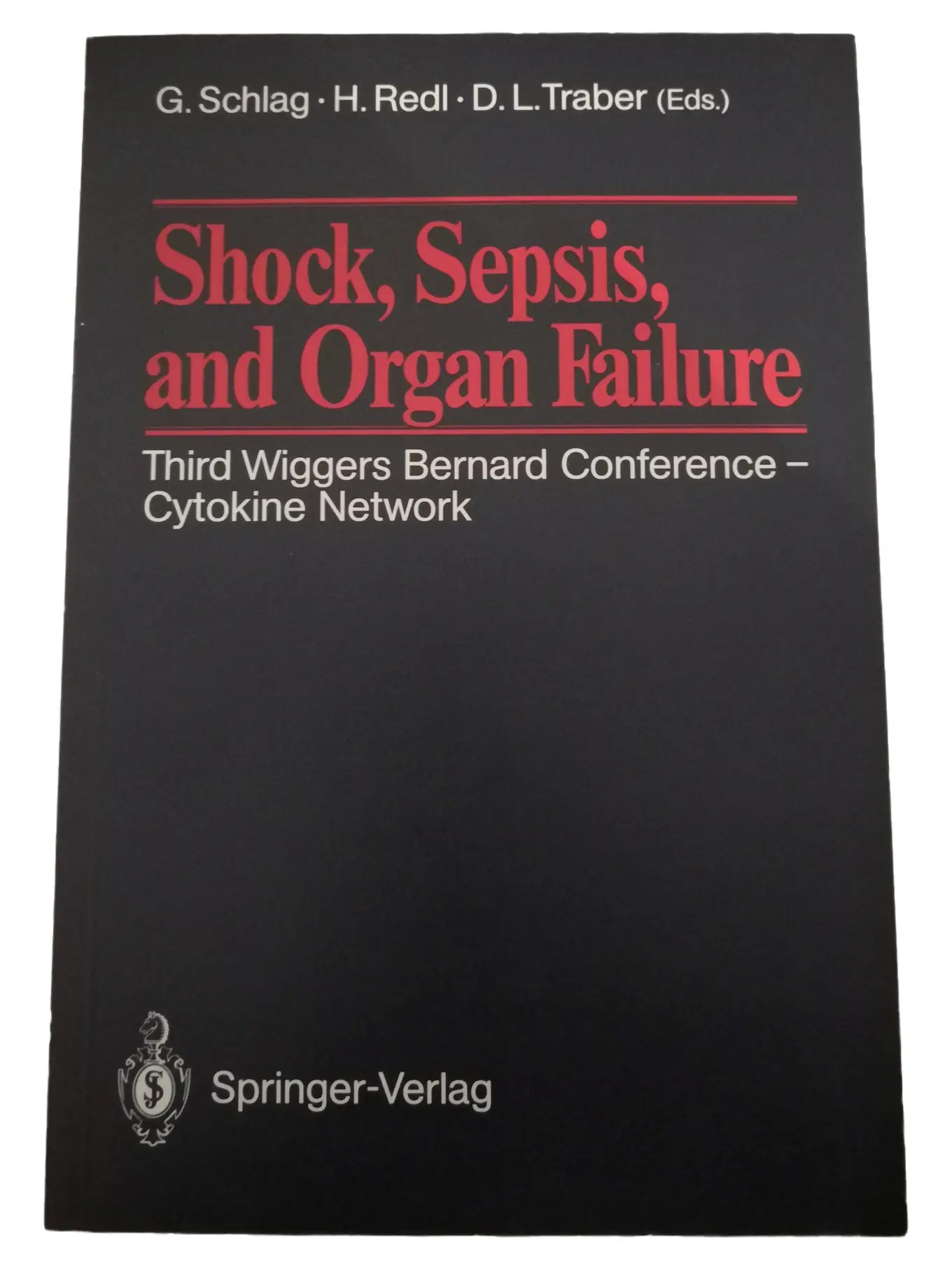 Shock Sepsis Organ Failure G. Schlag H. Redl D. L. Traber Springer Taschenbuch